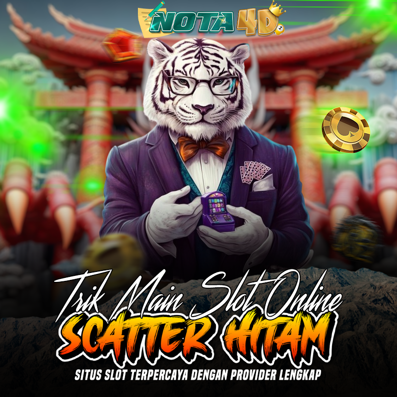 NOTA4D : Trik Main Slot Online Scatter Hitam, Situs Slot Terpercaya Dengan Provider Terlengkap